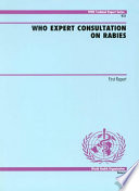WHO expert consultation on rabies : first report.