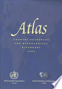 Atlas country resources for neurological disorders