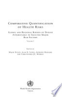 Comparative quantification of health risks : global and regional burden of disease attributable to selected major risk factors /