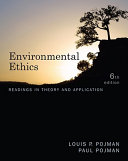 Environmental ethics : readings in theory and application / readings in theory and application /